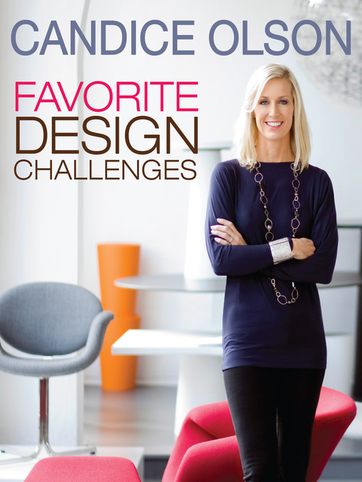 Title details for Candice Olson Favorite Design Challenges by Candice Olson - Available
